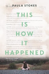 This Is How It Happened - Paula Stokes - 9780062379955