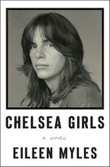 Chelsea Girls - Eileen Myles - 9780062394675