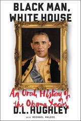 Black Man, White House - D. L. Hughley ; Michael Malice - 9780062399816