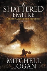 A Shattered Empire - Mitchell Hogan - 9780062407290