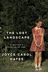The Lost Landscape - Joyce Carol Oates - 9780062408693
