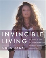 Invincible Living - Guru Jagat - 9780062415004