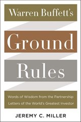 Warren Buffett's Ground Rules - Jeremy C. Miller - 9780062415578