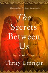The Secrets Between Us - Thrity Umrigar - 9780062442239