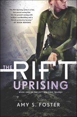 The Rift Uprising - Amy S. Foster - 9780062443151