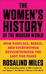 The Women's History of the Modern World - Rosalind Miles - 9780062444059