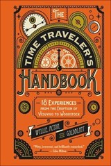 The Time Traveler's Handbook - James Wyllie ; John Lyon-Dalberg-Acton ; David Goldblatt - 9780062469380