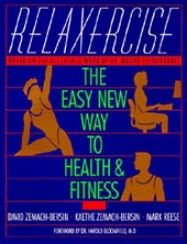 Relaxercise: The Easy New Way to Health and Fitness