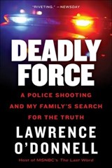 Deadly Force - Lawrence O'Donnell - 9780062561497