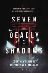 Seven Deadly Shadows - Courtney Alameda ; Valynne E. Maetani - 9780062570833