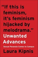 Unwanted Advances - Laura Kipnis - 9780062657886
