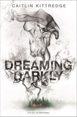 Dreaming Darkly - Caitlin Kittredge - 9780062665645