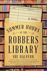 Summer Hours at the Robbers Library - Sue Halpern - 9780062678973