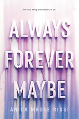 Always Forever Maybe - Anica Mrose Rissi - 9780062685308