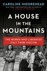 A House in the Mountains - Caroline Moorehead - 9780062686381