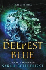 The Deepest Blue - Sarah Beth Durst - 9780062690869