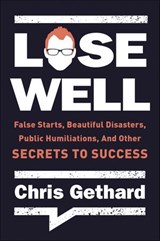 Lose Well - Chris Gethard - 9780062691439