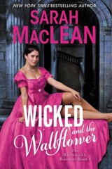Wicked and the Wallflower - Sarah MacLean - 9780062691972