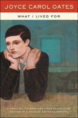 What I Lived For - Joyce Carol Oates - 9780062795847