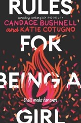 Rules for Being a Girl - Katie Cotugno ; Candace Bushnell - 9780062803399