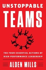 Unstoppable Teams - Alden Mills - 9780062876164