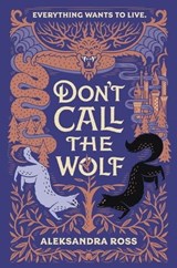Don't Call the Wolf - Aleksandra Ross - 9780062877994