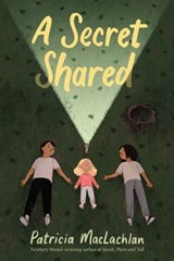 A Secret Shared - Patricia MacLachlan - 9780062885869