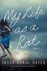 My Life as a Rat - Joyce Carol Oates - 9780062899903