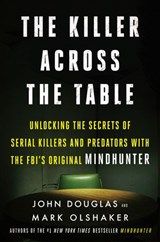 The Killer Across the Table - John E. Douglas ; Mark Olshaker - 9780062910653