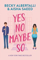 Yes No Maybe So - Becky Albertalli ; Aisha Saeed - 9780062937056