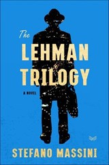 The Lehman Trilogy - Stefano Massini - 9780062940476