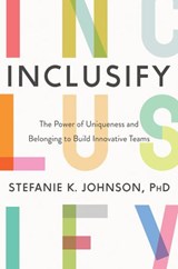 Inclusify - Stefanie K. Johnson - 9780062947284