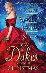 How the Dukes Stole Christmas - Sarah MacLean ; Joanna Shupe ; Sophie Jordan ; Tessa Dare - 9780062962423