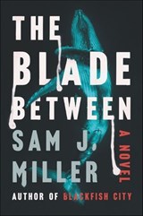 The Blade Between - Sam J. Miller - 9780062969859