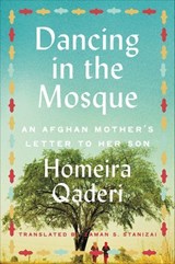 Dancing in the Mosque - Homeira Qaderi - 9780062970336