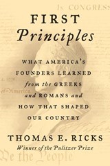 First Principles - Thomas E. Ricks - 9780062997470
