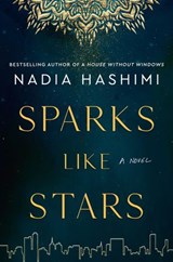 Sparks Like Stars - Nadia Hashimi - 9780063008304