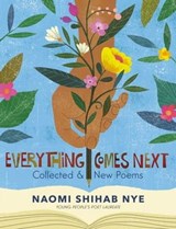 Everything Comes Next - Naomi Shihab Nye - 9780063013476