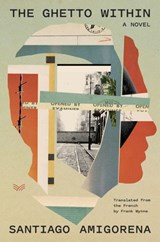 The Ghetto Within - Santiago H. Amigorena - 9780063018358