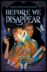 Before We Disappear - Shaun David Hutchinson - 9780063025257