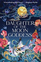 Daughter of the Moon Goddess - Sue Lynn Tan - 9780063031326