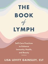 The Book of Lymph - Lisa Levitt Gainsley - 9780063049154