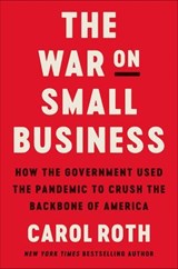 The War on Small Business - Carol Roth - 9780063081420