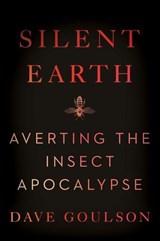 Silent Earth - Dave Goulson - 9780063088221