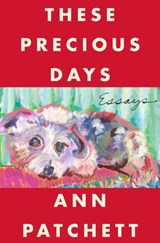 These Precious Days - Ann Patchett - 9780063092808