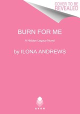 Burn for Me - Ilona Andrews - 9780063353732