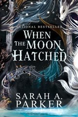 When the Moon Hatched - Sarah A. Parker - 9780063415812