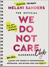 The Official We Do Not Care Club Handbook - Melani Sanders - 9780063492639