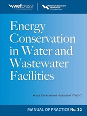 Energy Conservation in Water and Wastewater Facilities - MOP 32