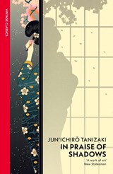 In Praise of Shadows - Junichiro Tanizaki - 9780099283577
